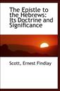 The Epistle to the Hebrews: Its Doctrine and Significance
