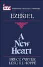 A New Heart: A Commentary on the Book of Ezekiel 