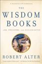 The Wisdom Books: Job, Proverbs, and Ecclesiastes: A Translation with Commentary