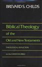 Biblical Theology of Old and New Testament Theological Reflection of the Christian Bible