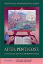 After Pentecost: Language and Biblical Interpretation (Scripture and Hermeneutics Series - Vol. 2)