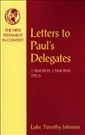 Letters to Paul's Delegates: 1 Timothy, 2 Timothy, Titus