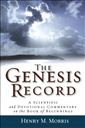 Genesis Record, The: A Scientific and Devotional Commentary on the Book of Beginnings
