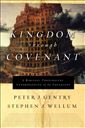 Kingdom through Covenant: A Biblical-Theological Understanding of the Covenants