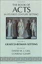 The Book of Acts in Its Graeco-Roman Setting