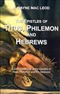 The Epistles of Titus, Philemon and Hebrews