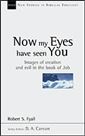 Now My Eyes Have Seen You: Images of Creation and Evil in the Book of Job