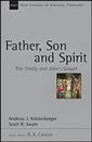 Father, Son and Spirit :The Trinity and John's Gospel