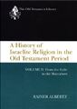 A History of Israelite Religion in the Old Testament Period: Volume 2 From the Exile to the Maccabees
