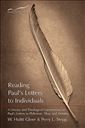Reading Paul’s Letters to Individuals: A Literary and Theological Commentary on Paul's Letters to Philemon, Titus, and Timothy