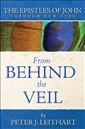 The Epistles of John Through New Eyes: From Behind the Veil