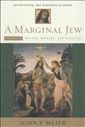 A Marginal Jew: Rethinking the Historical Jesus: Volume II: Mentor, Message, and Miracles