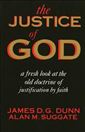 The Justice of God: A Fresh Look at the Old Doctrine of Justification by Faith