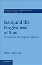 Jesus and the Forgiveness of Sins: An Aspect of his Prophetic Mission