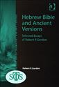 Hebrew Bible and Ancient Versions: Selected Essays of Robert P. Gordon