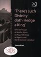 'There's such Divinity doth Hedge a King' 'There's such Divinity doth Hedge a King' Selected Essays of Nicolas Wyatt on Royal Ideology in Ugaritic and Old Testament Literature