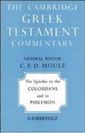 The Epistles to the Colossians and to Philemon
