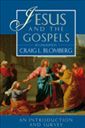 Jesus and the Gospels: (Volume 1 of the New Testament Introduction and Survey)