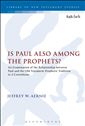 Is Paul also among the Prophets? An Examination of the Relationship between Paul and the Old Testament Prophetic Tradition in 2 Corinthians