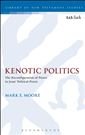 Kenotic Politics: The Reconfiguration of Power in Jesus' Political Praxis