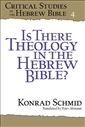 Is There Theology in the Hebrew Bible?