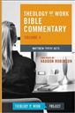 Theology of Work Bible Commentary: Volume 4: Matthew Through Acts