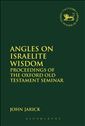 Perspectives on Israelite Wisdom: Proceedings of the Oxford Old Testament Seminar