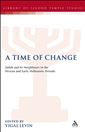 A Time of Change: Judah and its Neighbours in the Persian and Early Hellenistic Periods