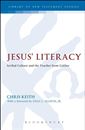 Jesus' Literacy: Scribal Culture and the Teacher from Galilee