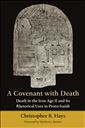 A Covenant with Death Death in the Iron Age II and Its Rhetorical Uses in Proto-Isaiah