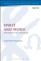 Spirit and Word: Dual Testimony in Paul, John and Luke