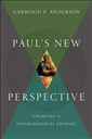 Paul's New Perspective: Charting a Soteriological Journey