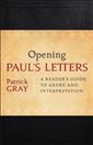Opening Paul's Letters: A Reader’s Guide to Genre and Interpretation