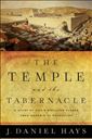 The Temple and the Tabernacle: A Study of God's Dwelling Places from Genesis to Revelation