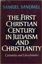 First Christian Century in Judaism and Christianity: Certainties and Uncertainties