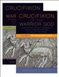 The Crucifixion of the Warrior God: Volumes 1 & 2