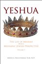 Yeshua: The Life of Messiah from a Messianic Jewish Perspective: Volume 3