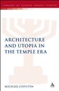 Architecture and Utopia in the Temple Era