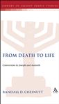 From Death to Life: Conversion in Joseph and Aseneth