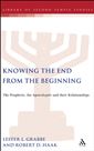 Knowing the End From the Beginning: The Prophetic, Apocalyptic, and their Relationship