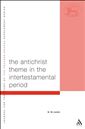 The Antichrist Theme in the Intertestamental Period
