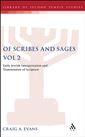 Of Scribes and Sages: Volume 2: Early Jewish Interpretation and Transmission of Scripture