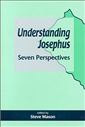 Understanding Josephus: Seven Perspectives