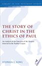 The Story of Christ in the Ethics of Paul: An Analysis of the Function of the Hymnic Material in the Pauline Corpus
