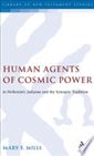 Human Agents of Cosmic Power in Hellenistic Judaism and the Synoptic Tradition