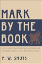 Mark by the Book: A New Multidirectional Method for Understanding the Synoptic Gospels