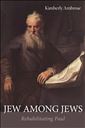 Jew Among Jews: Rehabilitating Paul
