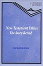 New Testament Ethics : the story retold (J. J. Thiessen lectures)