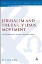 Jerusalem and the Early Jesus Movement: The Q Community's Attitude toward the Temple