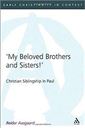 My Beloved Brothers and Sisters: Christian Siblingship in Paul